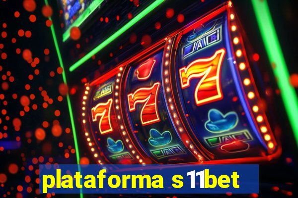 plataforma s11bet